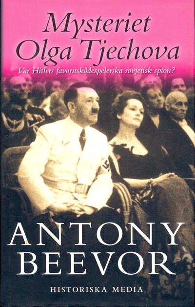 Beevor A. Mysteriet Olga Tjechova. Var Hitlers favoritskådespelerska sovjetisk spion? (used)