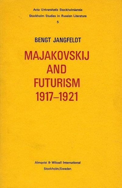 Jangfeldt B. Majakovskij and futurism 1917-1921 (used)