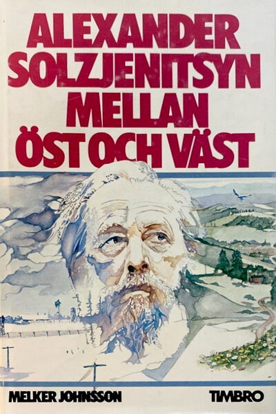 Johnsson M. Alexander Solzjenitsyn mellan öst och väst (used)