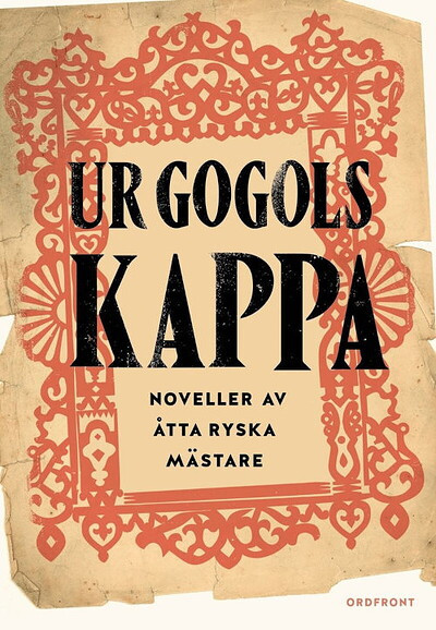 Ur Gogols kappa: noveller av åtta ryska mästare