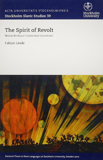 Linde F. The Spirit of Revolt. Nikolai Berdiaev’s Existential Gnosticism  (used)