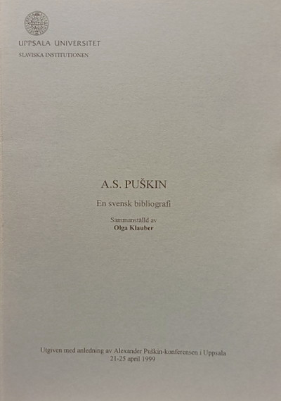 A. S. Puskin. En svensk bibliografi. Sammantälld av Olga Klauber (used)