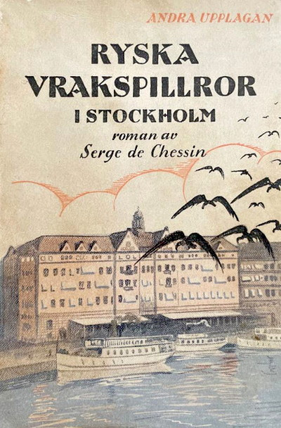 de Chessin S. Ryska vrakspillror i Stockholm. Roman (used)