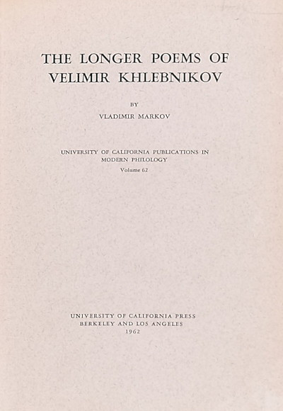 Markov V. The Longer Poems of Velimir Khlebnikov (used)