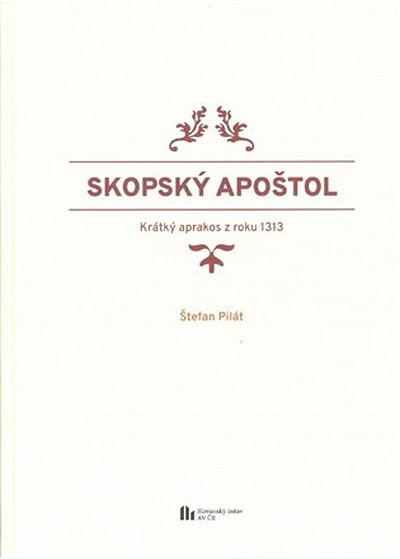 Pilát Š. Skopský apoštol - krátký aprakos z roku 1313