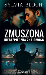 Bloch S. Zmuszona. Niebezpieczna znajomość