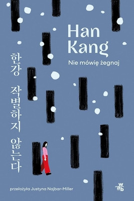 Han Kang. Nie mówię żegnaj