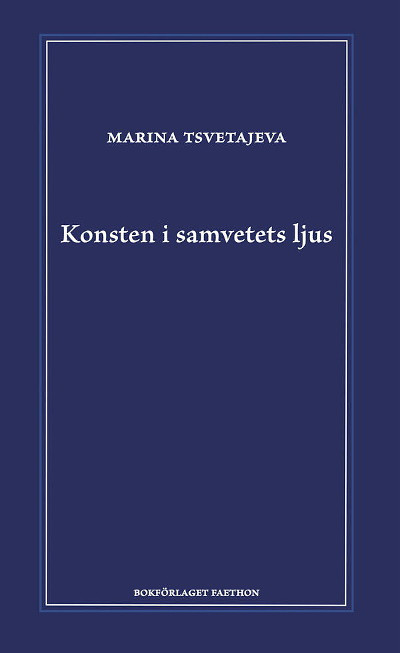 Tsvetajeva M. Konsten i samvetets ljus