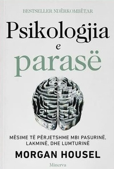 Housel M. Psikologjia e parasë