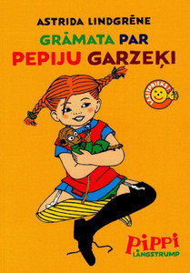 Lindgren A. Grāmata par Pepiju Garzeķi
