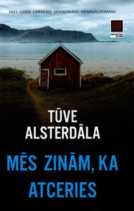 Alsterdāla T. Mēs zinām, ka atceries