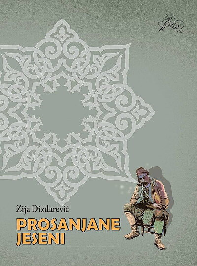 Dizdarevic Z. Prosanjane jeseni