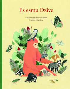 Hellane Lāšena E., Šneidere M. Es esmu Dzīve